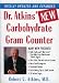 Dr. Atkins' New Carbohydrate Gram Counter: More Than 1200 Brand-Name and Generic Foods Listed with Carbohydrate, Protein, and Fat Contents [DR ATKINS NEW CARBOHYDRATE GRA]