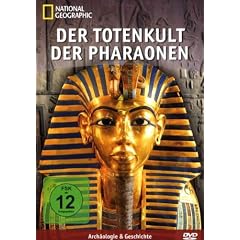 National Geographic - Der Totenkult der Pharaonen