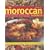 The Moroccan Cookbook: 70 Delicious Easy-To-Make Dishes From An Exotic Cuisine, Shown Step-By-Step In 300 Colour Photographs