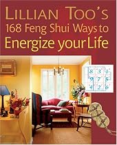 Lillian Too's 168 Feng Shui Ways to Energize Your Life
