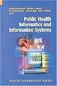 Public Health Informatics and Information Systems (Health Informatics Series) (Illustrated) (Hardcover)