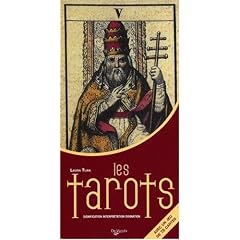 Les tarots : Signification et interpr�tation de chaque carte, oracle, pr�vision de l'avenir (1Jeu)