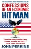 Confessions of an Economic Hit Man: The shocking story of how America really took over the world