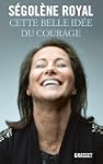 Cette belle id�e du courage:Essai