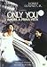 Only You - Amore A Prima Vista