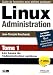 Linux Administration : Tome 1, Les bases de l'administration système