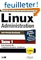Linux Administration : Tome 1, Les bases de l'administration syst�me