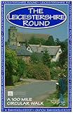 The Leicestershire Round : a 100 mile circular walk