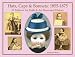 Hats, Caps & Bonnets: 1855-1875: 12 Patterns for Dolls & an Illustrated History