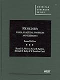 Remedies: Cases, Practical Problems and Exercises, 2d (American Casebook)
