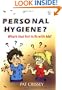 Personal Hygiene? What's That Got To Do