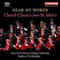 Hear My Words, Choral Classics From St John's College Cambridge Choir