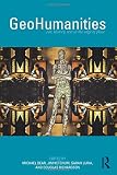 GeoHumanities : art, history and text at the edge of place
