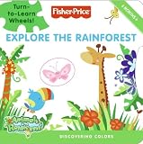 Fisher-Price: Explore the Rainforest: Discovering Colors (Animals of the Rain Forest)
