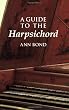 A Guide to the Harpsichord