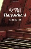 A Guide to the Harpsichord