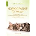 Hom�opathie f�r Katzen: Erkrankungen und Verhaltensauff�lligkeiten erkennen und gezielt behandeln