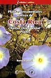 Plantas ornamentales nativas de Costa Rica / Costa Rica Native Ornamental Plants