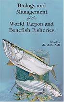 Biology and Management of the World Tarpon and Bonefish Fisheries (Marine Biology) (Marine Biology)