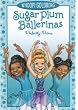 Sugar Plum Ballerinas #3: Perfectly Prima (Sugar Plum Ballerinas (Quality))