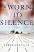 Sworn to Silence (Kindle Edition)
