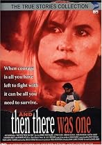 And Then There Was One (True Stories Collection TV Movie)