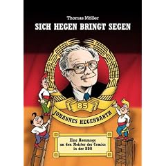 Sich Hegen bringt Segen: Hannes Hegen - Pionier des Ostdeutschen Comic