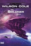 Wilson Cole: Die S&ouml;ldner: Roman - Mike Resnick