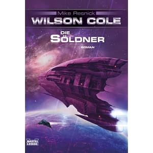Wilson Cole Band 3: Die Söldner