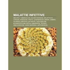 Malattie infettive: Malaria, Tubercolosi, Schistosomiasi, Malattia di Chagas, Babesiosi,... by Fonte: Wikipedia