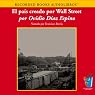 El Pais Creado por Wall Street (Texto Completo) [How Wall Street Created a Nation ]