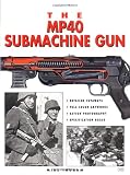The MP40 Submachine Gun