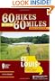 60 Hikes Within 60 Miles: St. Louis: Including Sullivan, Potosi, and Farmington