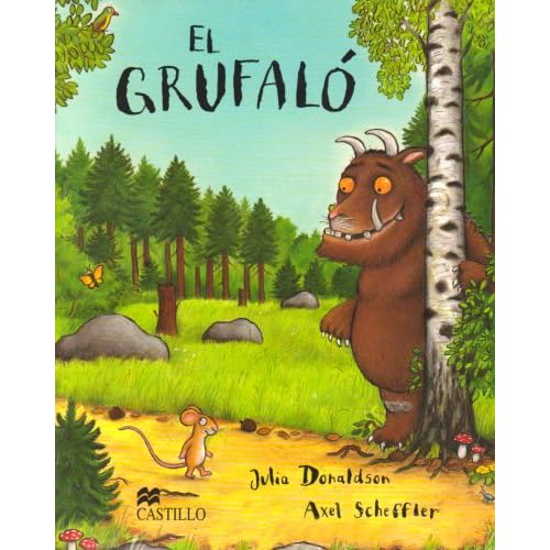 ¿Has visto alguna vez a un Grúfalo? ¿Has visto alguna vez a un Grúfalo?