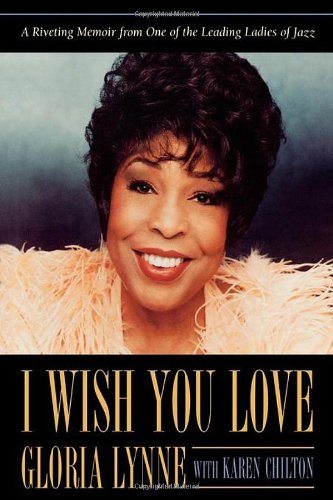 I Wish You Love: A Riveting Memoir From One of the Leading Ladies of Jazz