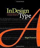 InDesign Type: Professional Typography with Adobe InDesign CS2