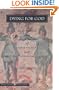 Dying for God: Martyrdom and the Making of Christianity and Judaism (Figurae: Reading Medieval Culture)