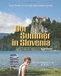 Our Summer in Slovenia: The Marshalls Fled To Bled