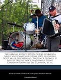 The Annual Music Festival Series: Wakarusa Music and Camping Festival 2009, featuring Govt Mule, Buckethead, The Black Crowes, G. Love & Special ... Cross Canadian Ragweed, Les Claypool, et. al.