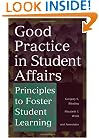 Good Practice in Student Affairs: Principles to Foster Student Learning (Jossey-Bass Higher and Adult Education)