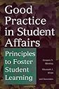 Good Practice in Student Affairs: Principles to Foster Student Learning (Jossey Bass Higher and Adult Education Series)