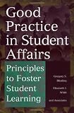 Good Practice in Student Affairs: Principles to Foster Student Learning