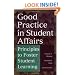 Good Practice in Student Affairs: Principles to Foster Student Learning (Jossey-Bass Higher and Adult Education)