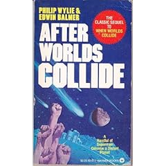 After Worlds Collide - Philip Wylie, Edwin Balmer