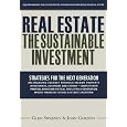 Real Estate: The Sustainable Investment by Glen Sweeney And John