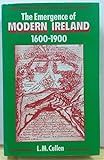 The emergence of modern Ireland 1600-1900