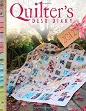 The Quilters Desk Diary 2012