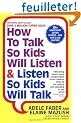 How to Talk So Kids Will Listen & Listen So Kids Will Talk