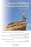 The Four Factors of Effective Leadership: Revised & Updated