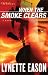 When the Smoke Clears: A Novel (Deadly Reunions) When the Smoke Clears: A Novel (Deadly Reunions)